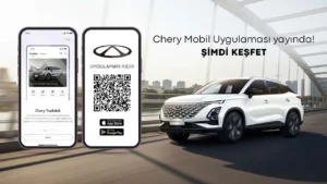 Chery Türkiye Mobil Uygulamasıyla Akıllı Sürüş Deneyimi Başlıyor!