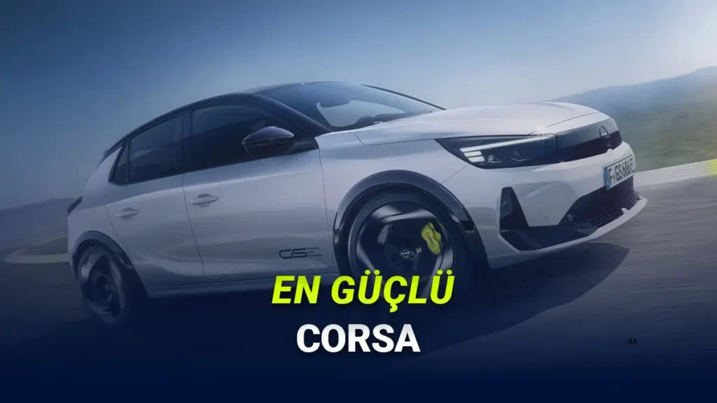 Opel Corsa GSe Resmen Tanıtıldı