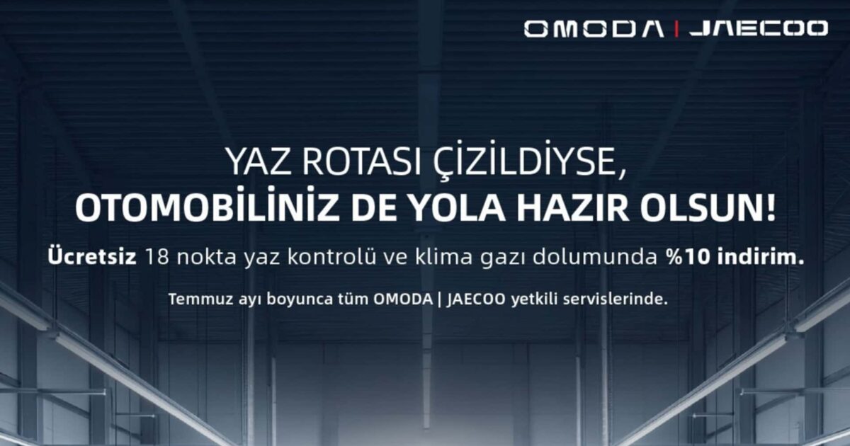 Omoda Jaecoo Yaz Servis Kampanyası
